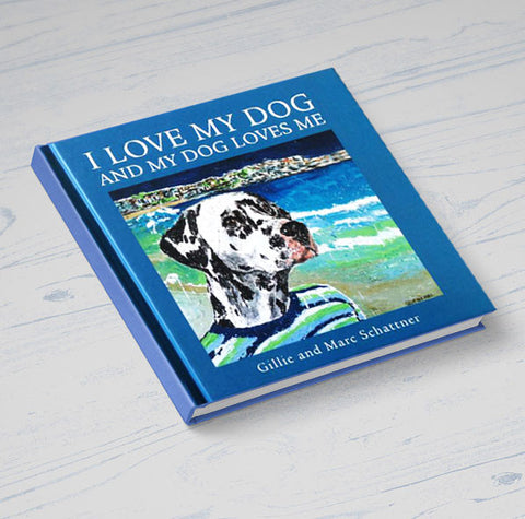 "I Love My Dog And My Dog Loves Me" by Gillie and Marc [Art Book]